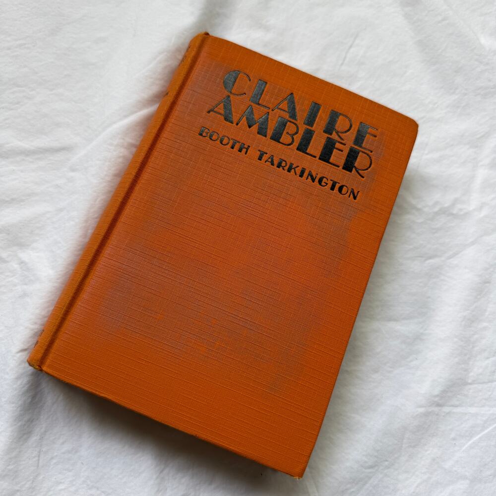 Vintage 1928 Claire Ambler Booth Tarkington Orange Hardcover Classic Book